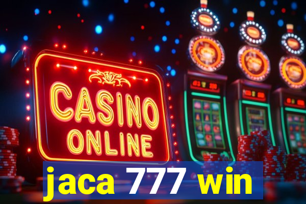 jaca 777 win